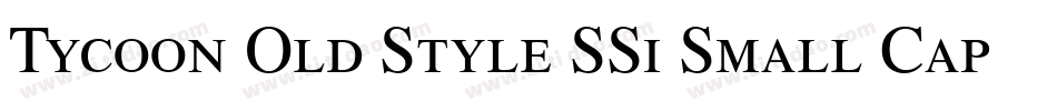 Tycoon Old Style SSi Small Caps字体转换